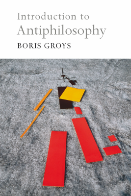 boris-groys-introduction-to-antiphilosophy.pdf